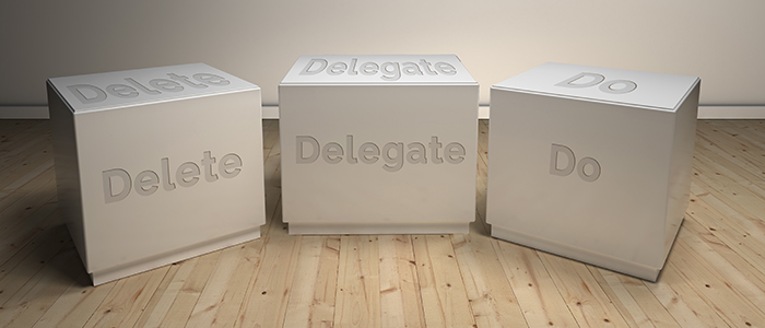 Delete, Delegate, or Do