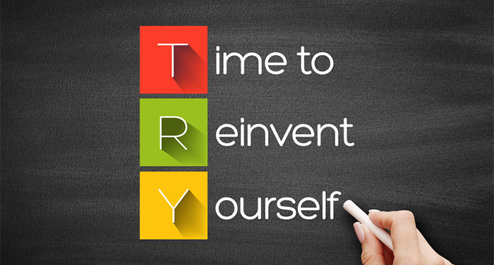 Time to Reinvent Yourself